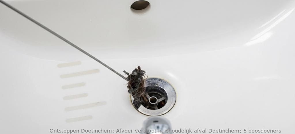 Afvoer verstopt huishoudelijk afval Doetinchem: 5 boosdoeners