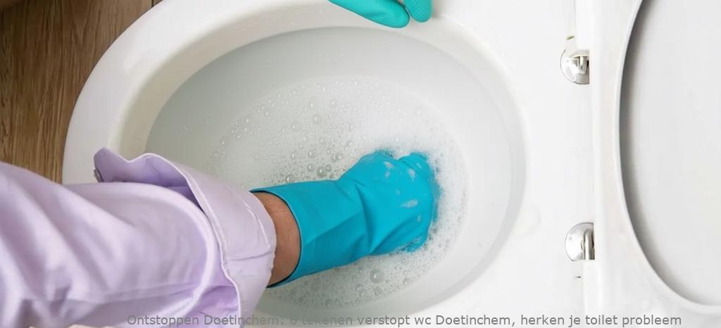 6 tekenen verstopt wc Doetinchem, herken je toilet probleem